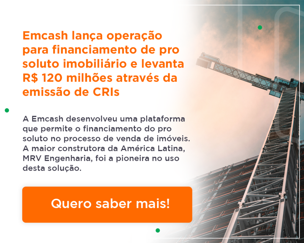 financie o pro soluto imobiliario com a emcash